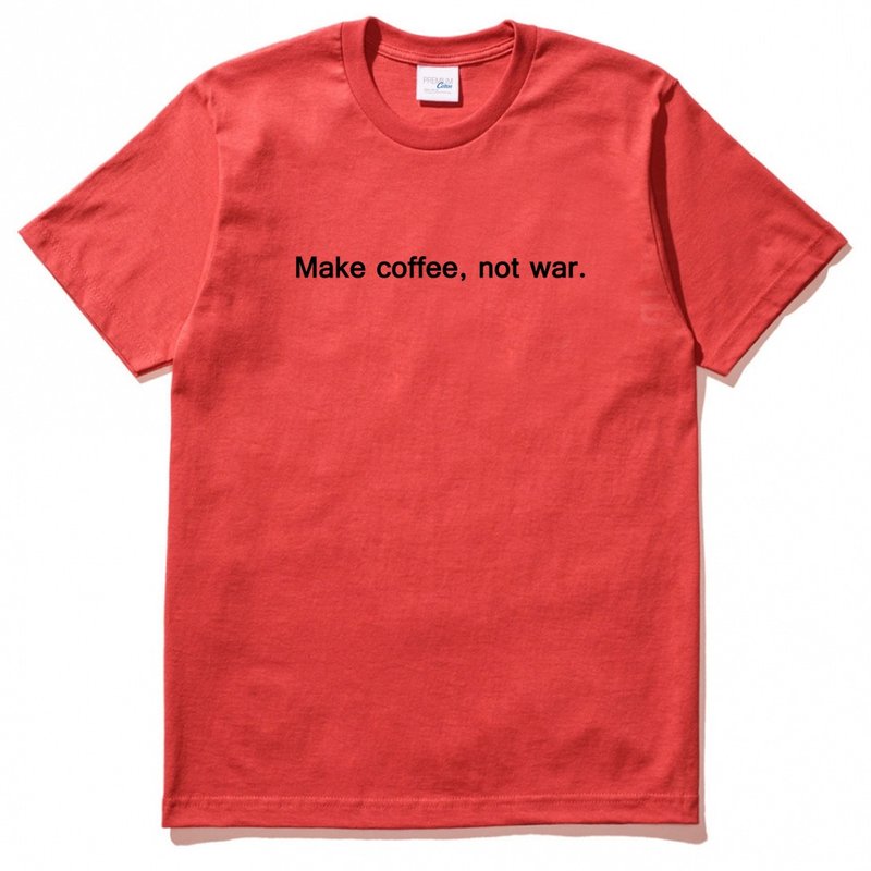 Make coffee not war 短袖T恤 红色 咖啡 文青 文字 英文