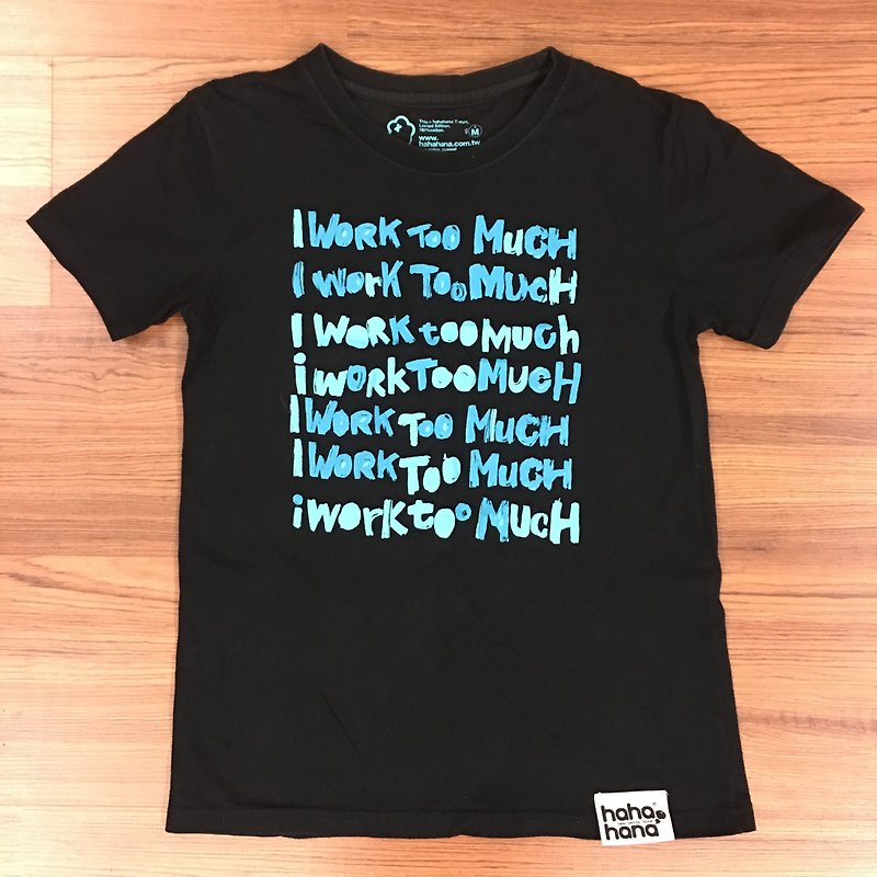 | I wOrK ToO MuCH III | - 女装 T 恤 - 棉．麻 黑色