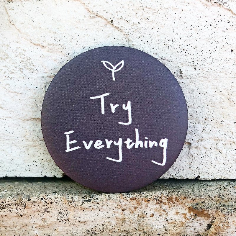 Try Everything /中徽章 - 徽章/别针 - 塑料 灰色