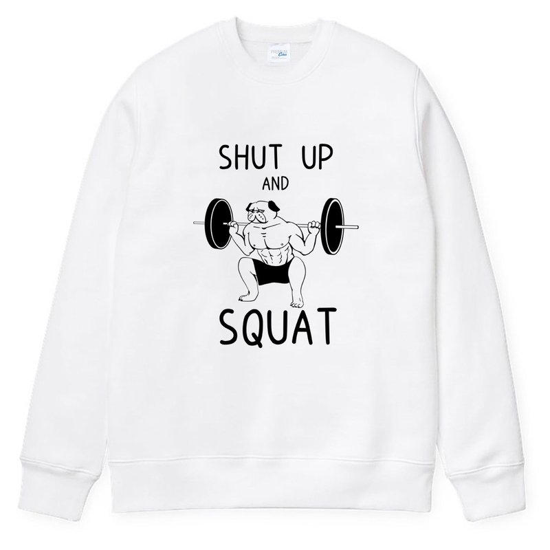 SHUT UP SQUAT PUG 男女 大学T 刷毛 中性版 白色 巴哥 趣味 健身 - 男装上衣/T 恤 - 棉．麻 白色