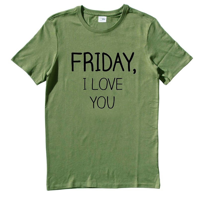 FRIDAY, I LOVE YOU 短袖T恤 军绿色 星期五,我爱你 文青 艺术 设计 时髦 文字 时尚 - 男装上衣/T 恤 - 棉．麻 绿色