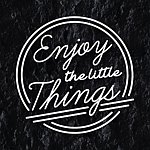 enjoy the little thingsssss
